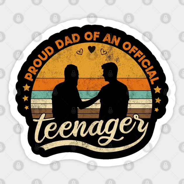 Proud Dad Of An Official Teenager Funny Gift Idea Sticker by SbeenShirts